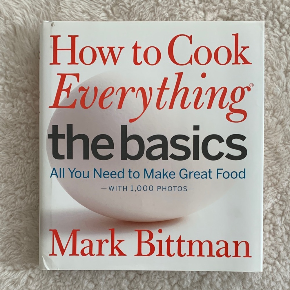 How to Cook Everything: The Basics by Mark Bittman: a guide for beginner cooks👏🏻